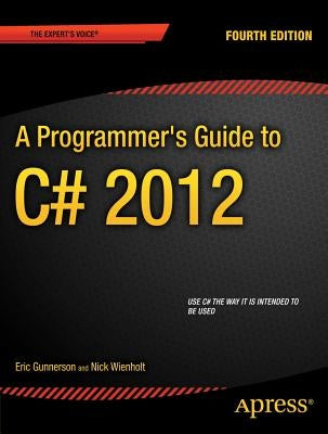 A Programmer's Guide to C# 5.0 by Gunnerson, Eric