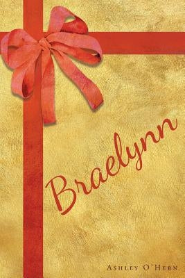 Braelynn by O'Hern, Ashley