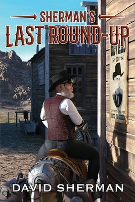 Sherman's Last Round-Up by Sherman, David