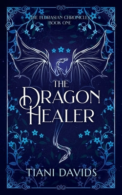 The Dragon Healer by Davids, Tiani