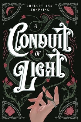 A Conduit of Light by Tompkins, Chelsey Ann