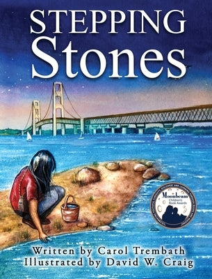 Stepping Stones: Walking Lake Michigan by Trembath, Carol Ann