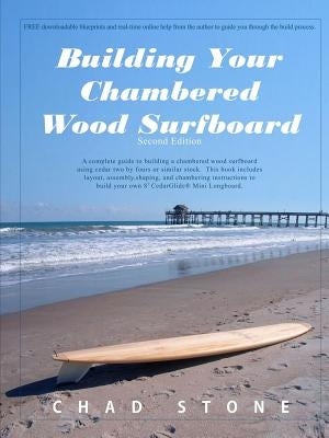 Building Your Chambered Wood Surfboard by Stone, Chad