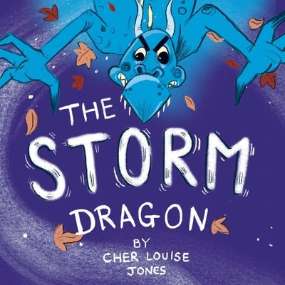 The Storm Dragon by Jones, Cher Louise