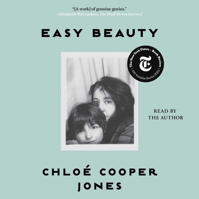 Easy Beauty: A Memoir by Jones, Chloé Cooper