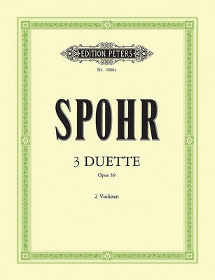 3 Duets Op. 39 for 2 Violins: Set of Parts by Spohr, Louis