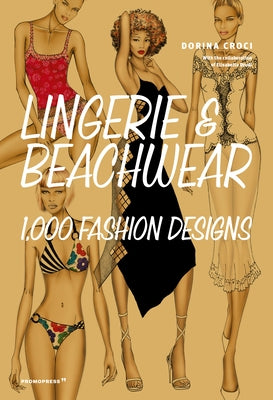 Lingerie & Beachwear: 1,000 Fashion Designs by Drudi, Elisabetta