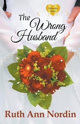 The Wrong Husband by Nordin, Ruth Ann