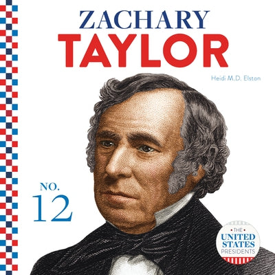 Zachary Taylor by Elston, Heidi M. D.