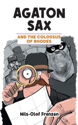 Agaton Sax and the Colossus of Rhodes by Franzén, Nils-Olof