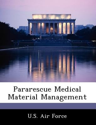 Pararescue Medical Material Management by U. S. Air Force