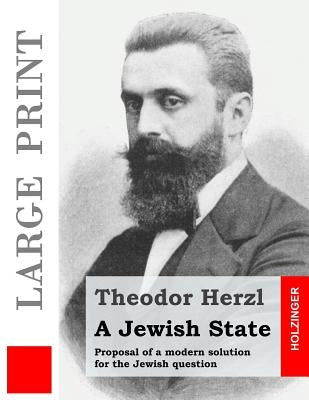 A Jewish State (Large Print): Proposal of a modern solution for the Jewish question by D'Avigdor, Sylvie