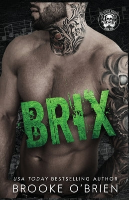 Brix: An Enemies to Lovers Stepbrother Rock Star Romance by O'Brien, Brooke