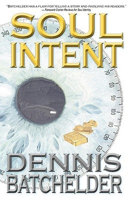 Soul Intent by Batchelder, Dennis