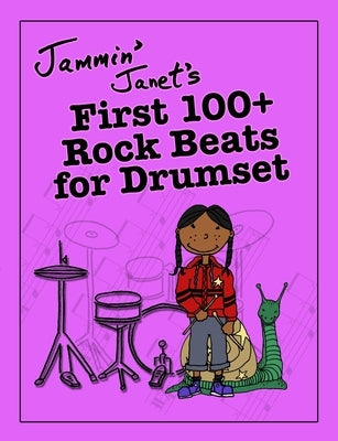 Jammin' Janet's First 100+ Rock Beats for Drumset by Simon, Slammin'