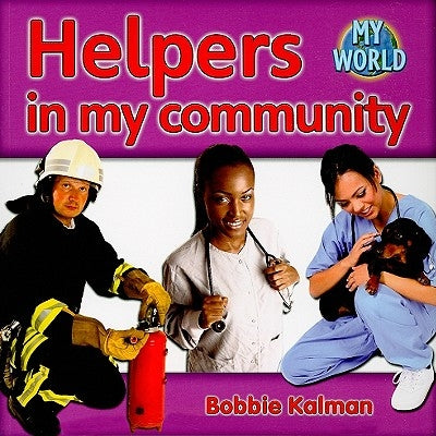 Helpers in My Community by Kalman, Bobbie