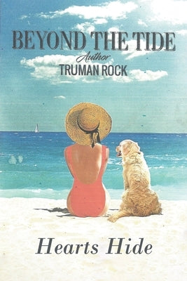 Beyond the Tide: Hearts Hide by Rock, Truman