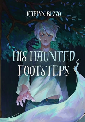 His Haunted Footsteps by Buzzo, Kaelyn