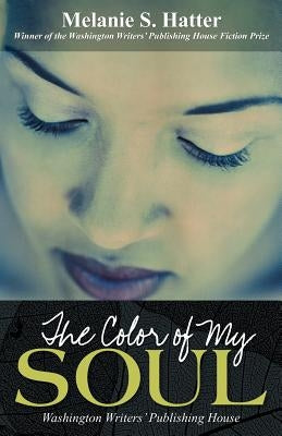 The Color of My Soul by Hatter, Melanie S.