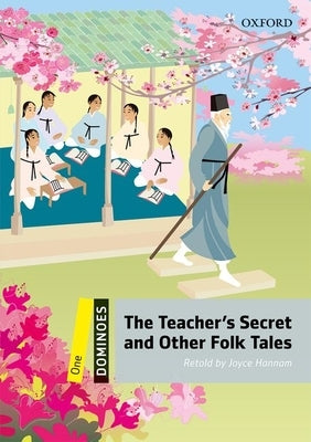 Dominoes, New Edition: Level 1: 400-Word Vocabulary the Teacher's Secret and Other Folk Tales by Hannam, Joyce