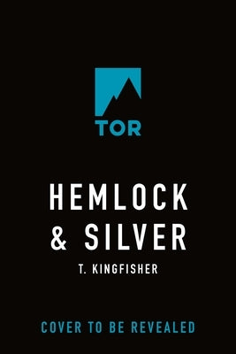 Hemlock & Silver by Kingfisher, T.