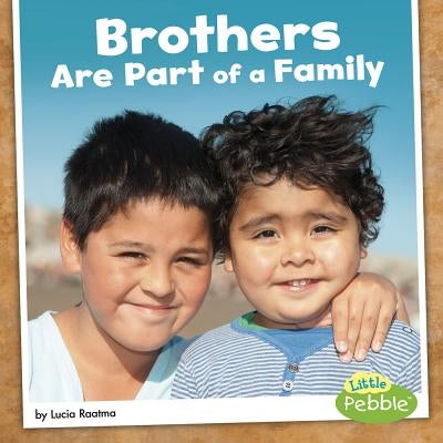 Brothers Are Part of a Family by Raatma, Lucia