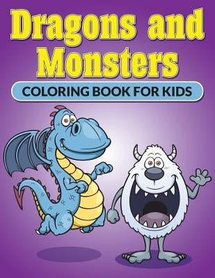 Dragons and Monsters. Coloring Book for Kids by Green, Greg