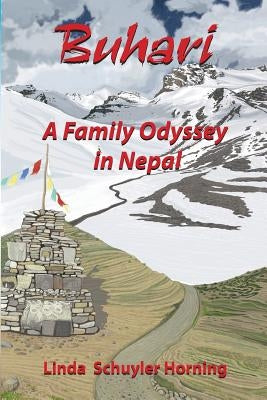 Buhari: A Family Odyssey in Nepal by Horning, Linda