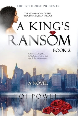 A King's Ransom: Second book in the Blood of a Queen Trilogy by Powell