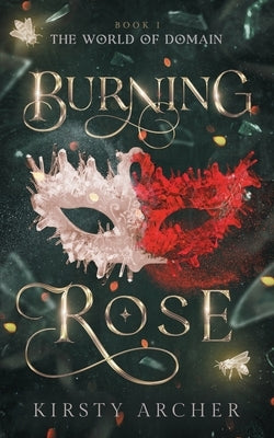 Burning Rose by Archer, Kirsty