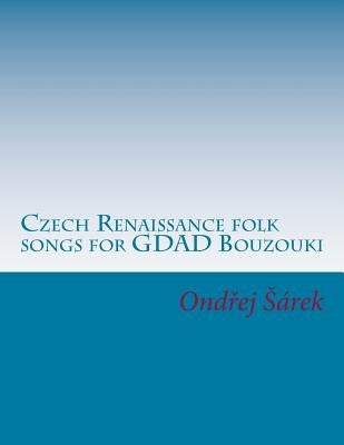 Czech Renaissance folk songs for GDAD Bouzouki by Sarek, Ondrej