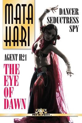 Mata Hari: Agent H21 - The Eye of Dawn by Court, Shannon