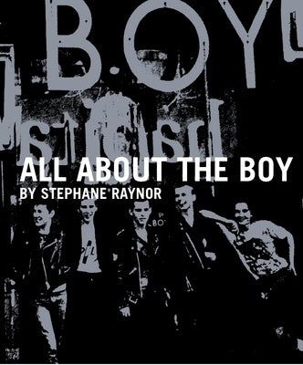 All about the Boy by Raynor, Stephane