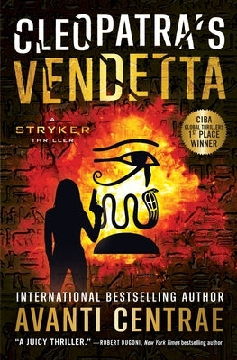 Cleopatra's Vendetta: A Stryker Thriller by Centrae, Avanti