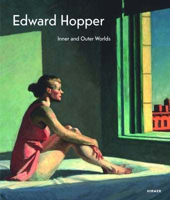 Edward Hopper: Inner and Outer Worlds by Koja, Stefan