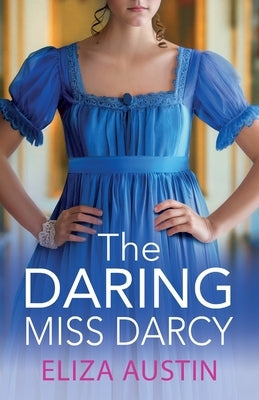 The Daring Miss Darcy by Austin, Eliza