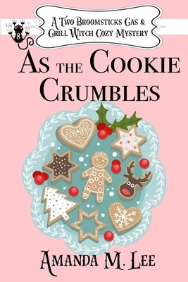 As the Cookie Crumbles by Lee, Amanda M.