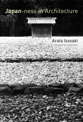 Japan-ness in Architecture by Isozaki, Arata