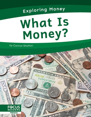 What Is Money? by Stratton, Connor