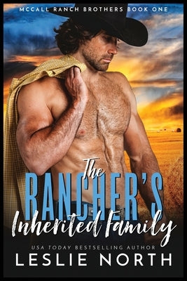 The Rancher's Inherited Family by North, Leslie