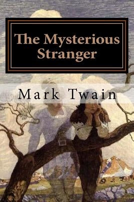 The Mysterious Stranger: Illustrated by Wyeth, N. C.