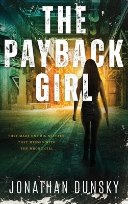 The Payback Girl by Dunsky, Jonathan