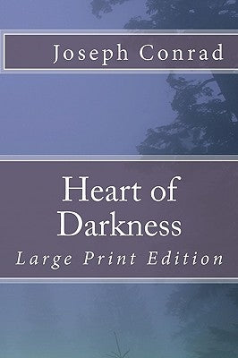 Heart of Darkness: Large Print Edition by Conrad, Joseph