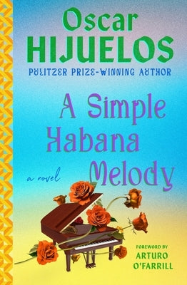 A Simple Habana Melody by Hijuelos, Oscar