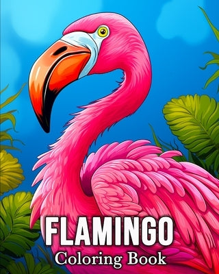 Flamingo Coloring book: 50 Cute Bird Images for Stress Relief and Relaxation by Bb, Mandykfm