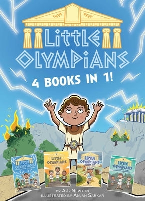 Little Olympians: 4 Books in 1! (a Chapter Book Series about Little Greek Gods) by Newton, A. I.