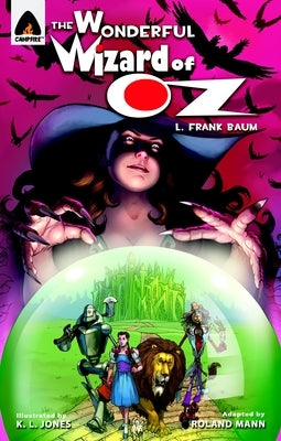 The Wonderful Wizard of Oz: The Graphic Novel by Baum, L. Frank