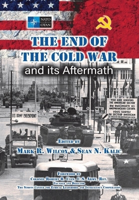 The End of the Cold War and its Aftermath by Wilcox, Mark R.