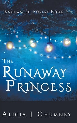 The Runaway Princess by Chumney, Alicia J.