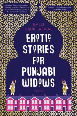 Erotic Stories for Punjabi Widows by Jaswal, Balli Kaur